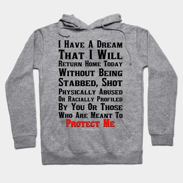 I Have A Dream Hoodie by Afroditees